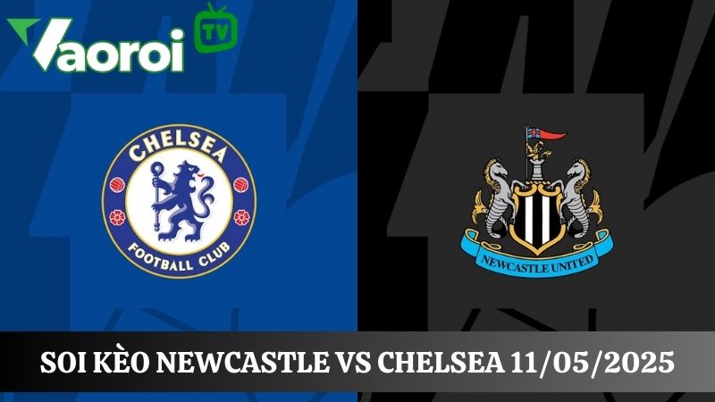 Kết quả trận đối đầu Newcastle và Chelsea
