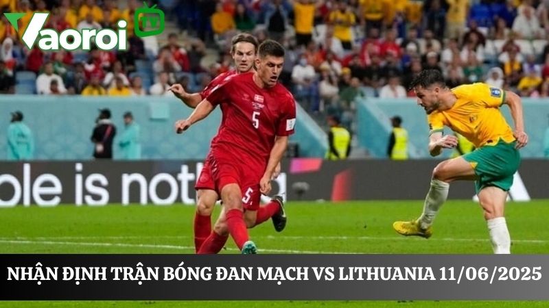 Đan Mạch vs Lithuania