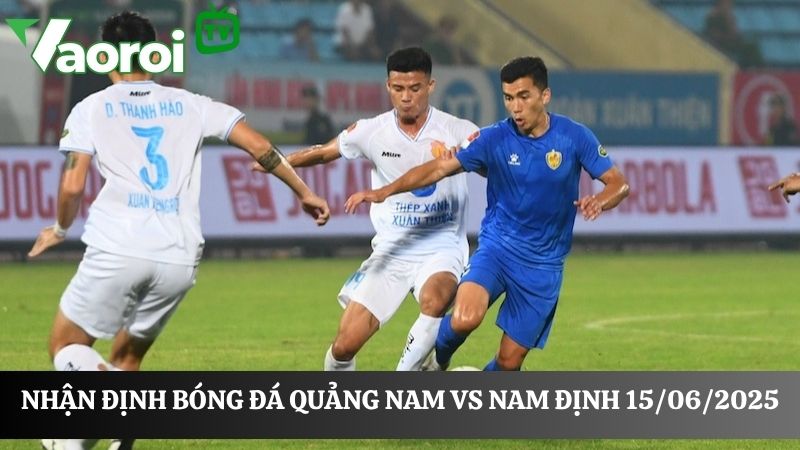 Quảng Nam vs Nam Định