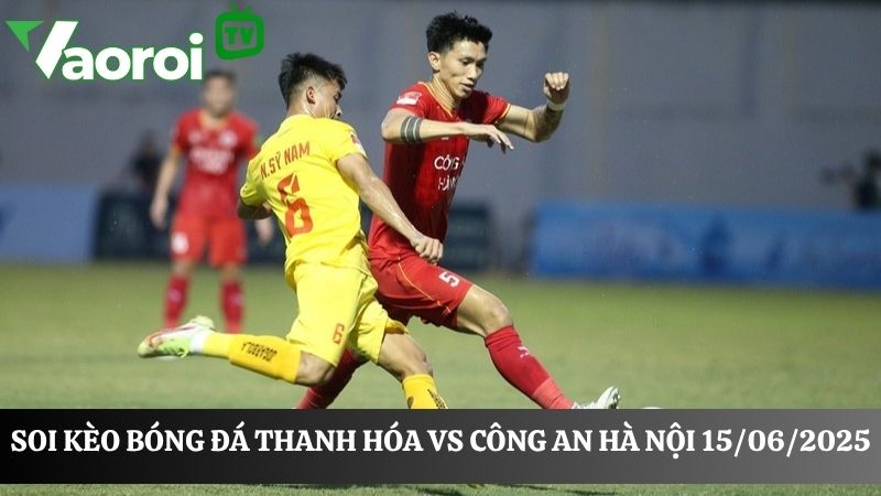 Soi kèo Thanh Hóa vs Công An Hà Nội