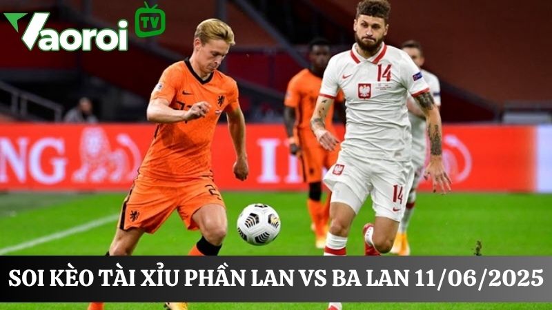 Soi kèo tài xỉu Phần Lan vs Ba Lan