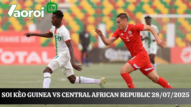 Kết quả soi kèo Guinea và Central African Republic