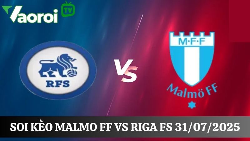 Kết quả soi kèo Malmo FF vs Riga FS