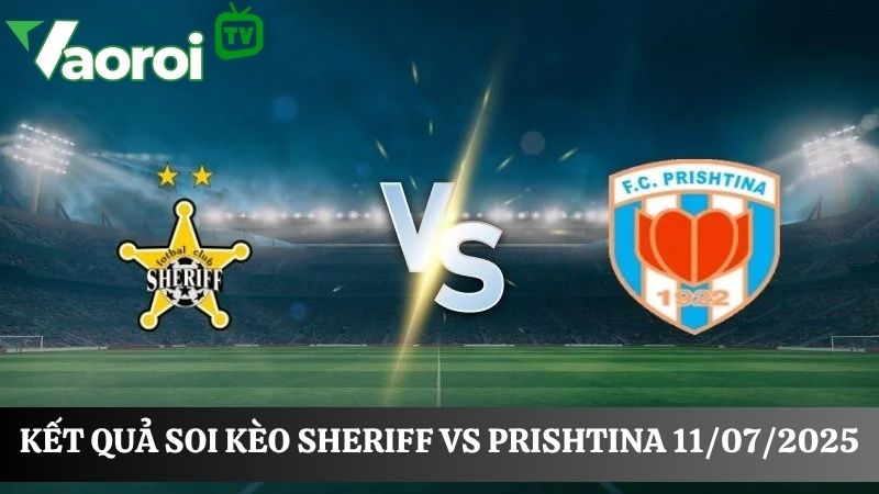 kèo bóng đá Sheriff vs Prishtina