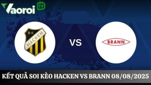 Soi kèo Hacken vs Brann, 00h00 ngày 08/08/2025