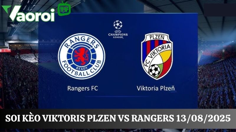 Kết quả soi kèo Viktoria Plzen vs Rangers